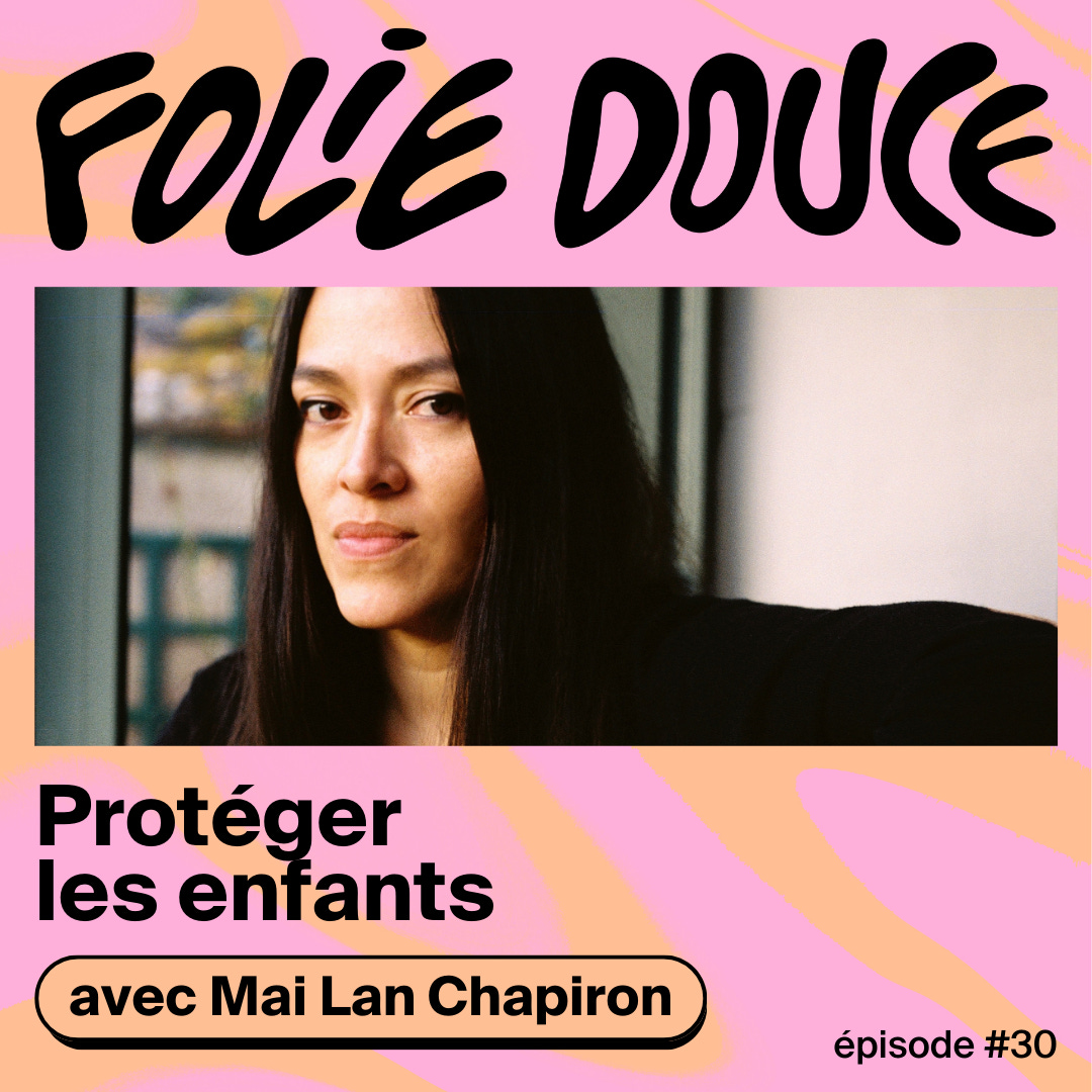 Mai Lan Chapiron, protéger les enfants