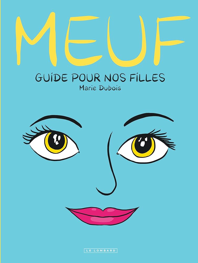 Meuf, guide pour nos filles (Marie Dubois, 2024)